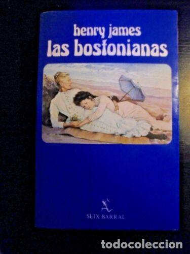 Libros: Las Bostonianas.Henry James.Seix Barral - Foto 1