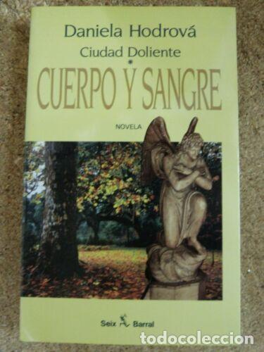 Libros: Cuerpo y Sangre.Daniela Hodrova.Seix Barral - Foto 1