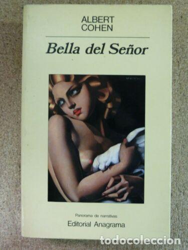 Libros: Bella del Se&ntilde;or.Albert Cohen.Anagrama - Foto 1