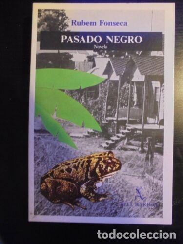 Libros: Pasado Negro.Rubem Fonseca.Seix Barral - Foto 1
