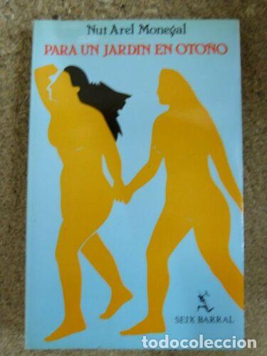 Libros: Para un Jardin en Oto&ntilde;o.Nut Arel Monegal.Seix Barral - Foto 1
