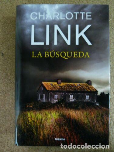 Libros: La Busqueda.Charlotte Link.Grijalbo - Foto 1