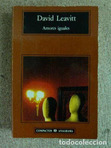 Libros: Amores Iguales.David Leavitt.Anagrama - Foto 1