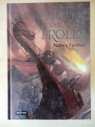Libros: El Mar de los Trolls,Nancy Farmer,Destino 2005 - Foto 1