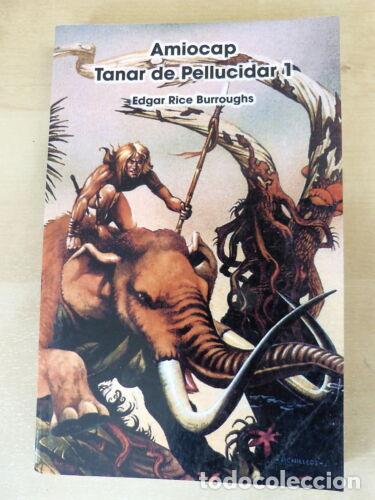 Libros: Amiocap,Tanar de Pellucidar 1,Edgar Rice Burroughs,Editorial ANS 2006 - Foto 1