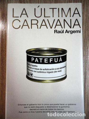 Libros: La Ultima Caravana,Raul Argemi,Ed.Edebe 2008 - Foto 1