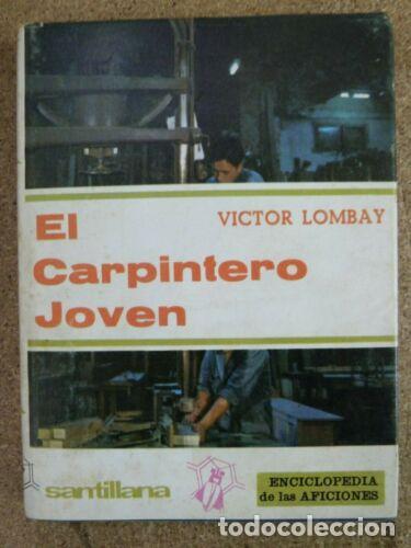 Libros: El Carpintero Joven.Victor Lombay.Santillana - Foto 1