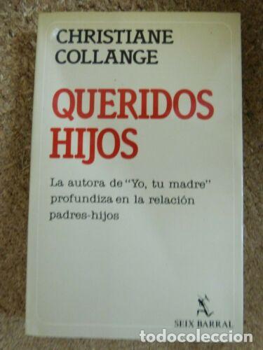 Libros: Queridos Hijos.Christiane Collange.Seix Barral - Foto 1