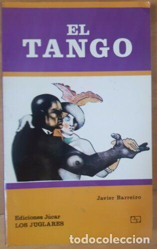 Libros: El Tango.Javier Barreiro.Los Juglares.Ediciones Jucar. - Foto 1