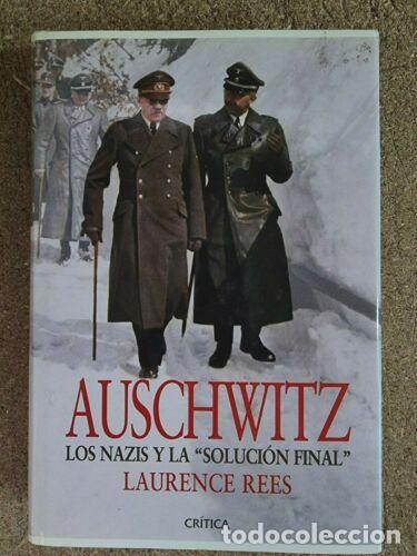 Libros: Auschwitz los Nazis y la Solucion Final.Laurence Rees.Critica - Foto 1
