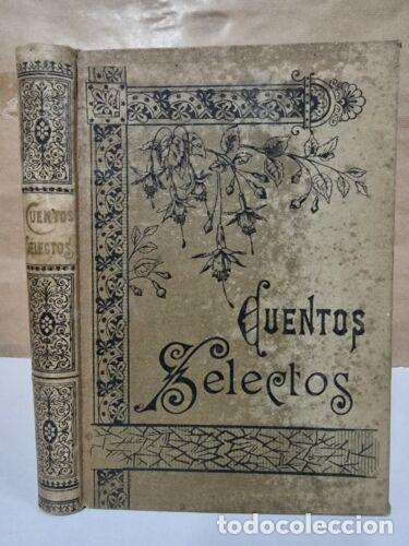 Libros: Cuentos Selectos.Biblioteca de La Ilustracion Iberica.Barcelona - Foto 1