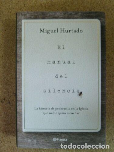 Libros: El Manual del Silencio.Miguel Hurtado.Planeta - Foto 1