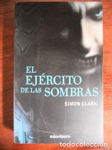 Libros: El Ejercito de las Sombras,Simon Clark,Ed.Minotauro 2005 - Foto 1