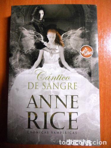 Libros: Cantico de Sangre,Anne Rice,Ed.B 2006 - Foto 1