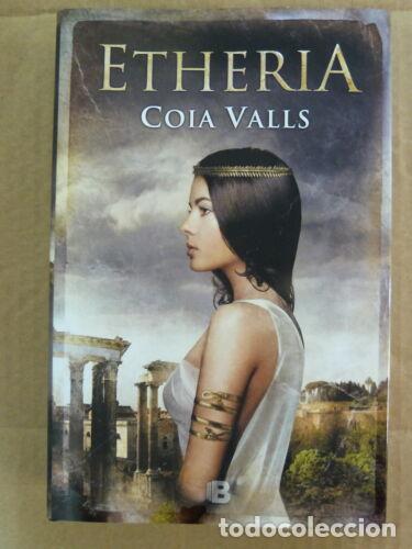 Libros: Etheria,Cola Valls,Ediciones B 2016 - Foto 1