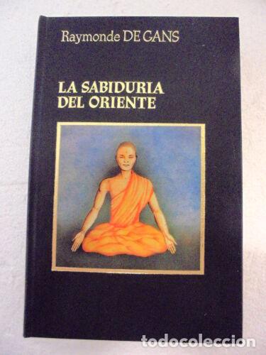 Libros: La Sabiduria del Oriente,Raymonde De Gans,Ed.Amigos Do Libro - Foto 1