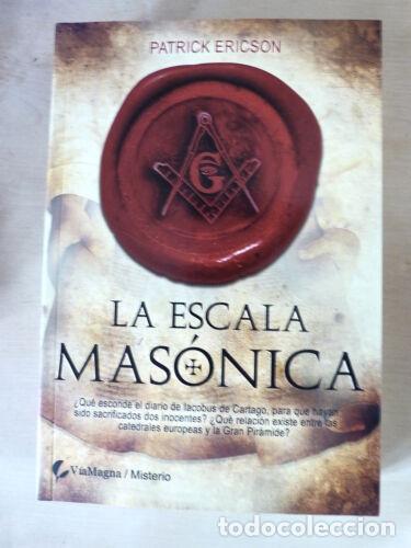 Libros: La Escala Masonica,Patrick Ericson,Ed.ViaMagna 2008 - Foto 1