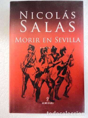 Libros: Morir en Sevilla,Nicolas Salas,Almuzara 2006 - Foto 1