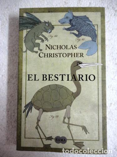 Libros: El Bestiario,Nicholas Christopher,Ed.Suma 2010 - Foto 1