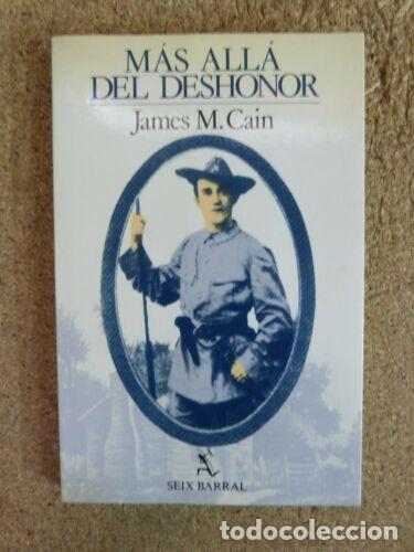 Libros: Mas Alla Del Deshonor.James M.Cain.Seix Barral - Foto 1