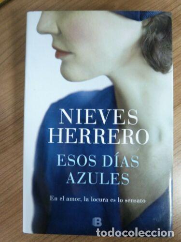 Libros: Esos Dias Azules.Nieves Herrero.Ediciones B - Foto 1