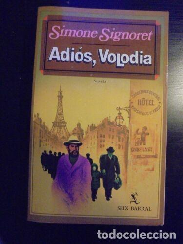 Libros: Adios,Volodia.Simone Signoret.Seix Barral - Foto 1