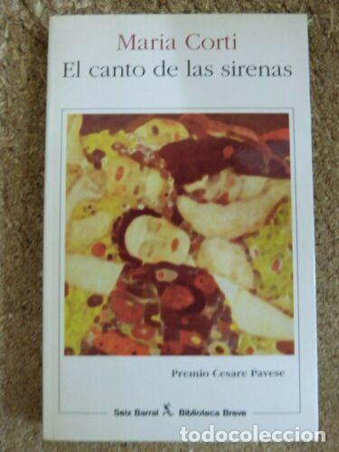 Libros: El Canto de las Sirenas.Maria Corti.Seix Barral - Foto 1