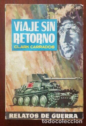 Libros: Relatos de Guerra 184.Clark Carrados.Ediciones Toray - Foto 1