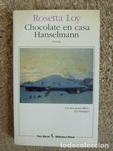Libros: Chocolate en Casa Hanselman.Rosetta Loy.Seix Barral - Foto 1