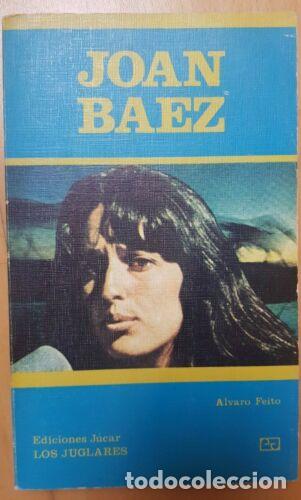 Libros: Joan Baez.Alvaro Feito.Los Juglares.Ediciones Jucar. - Foto 1