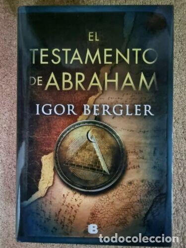 Libros: El Testamento de Abraham.Igor Berguer.Ediciones B - Foto 1