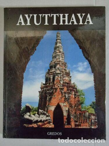 Libros: Coleccion Arqueologia.Ayutthaya.Editorial Gredos - Foto 1