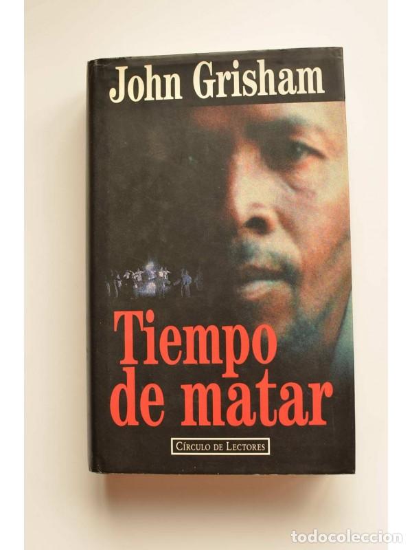 Libros: Tiempo de matar - GRISHAM, John - Foto 1