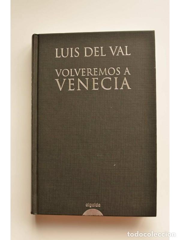 Libros: Volveremos a Venecia - VAL, Luis del - Foto 1