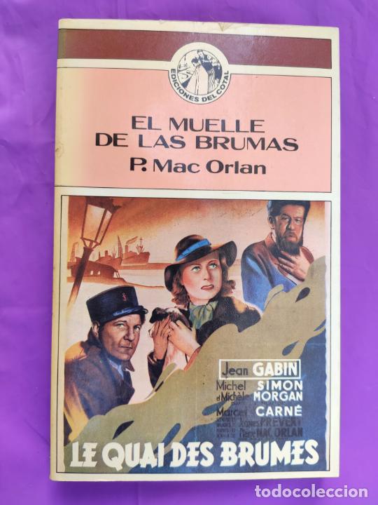 Libros: EL MUELLE DE LAS BRUMAS. P. MAC ORLAN. EDICIONES DEL COTAL. 1976. - Foto 1