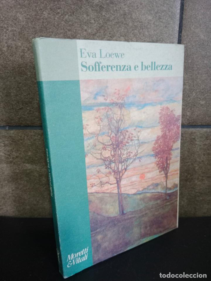 Libros: Sofferenza e bellezza (Amore e Psiche). Eva Loewe. Italiano. - Foto 1