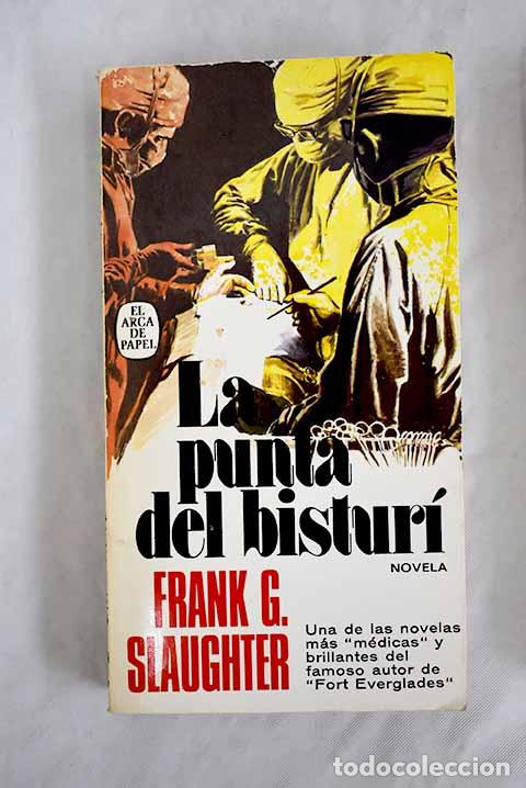 Libros: La punta del bistur&iacute;.- Slaughter, Frank G. - Foto 1