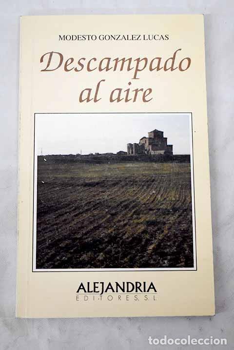Libros: Descampado al aire.- Gonz&aacute;lez Lucas, Modesto - Foto 1