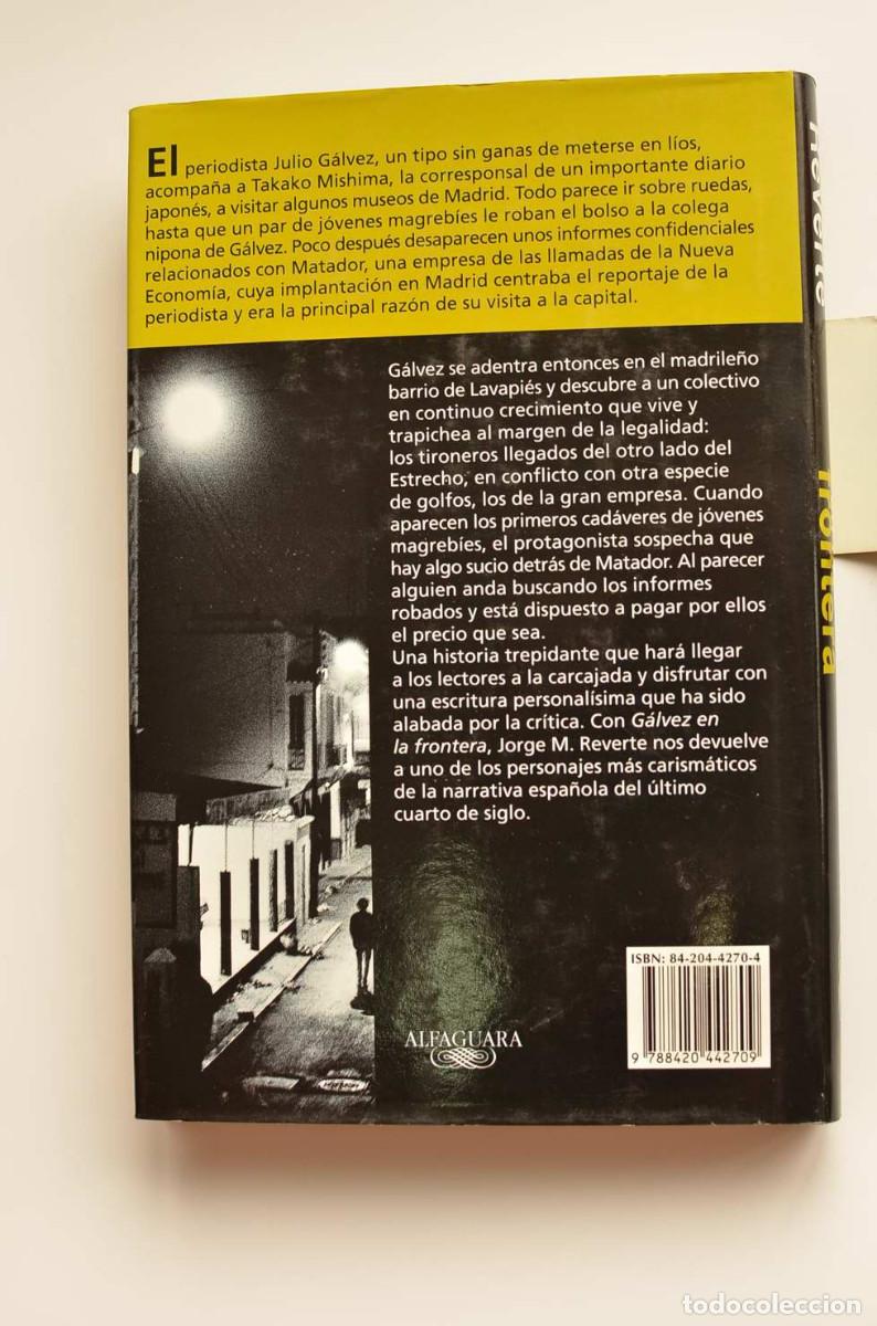 Libros: G&aacute;lvez en la frontera - REVERTE, Jorge M. - Foto 4