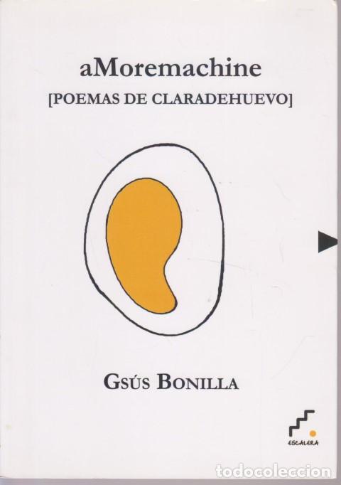 Libros: AMOREMACHINE. POEMAS DE CLARADEHUEVO - GS&Uacute;S BONILLA - Foto 1