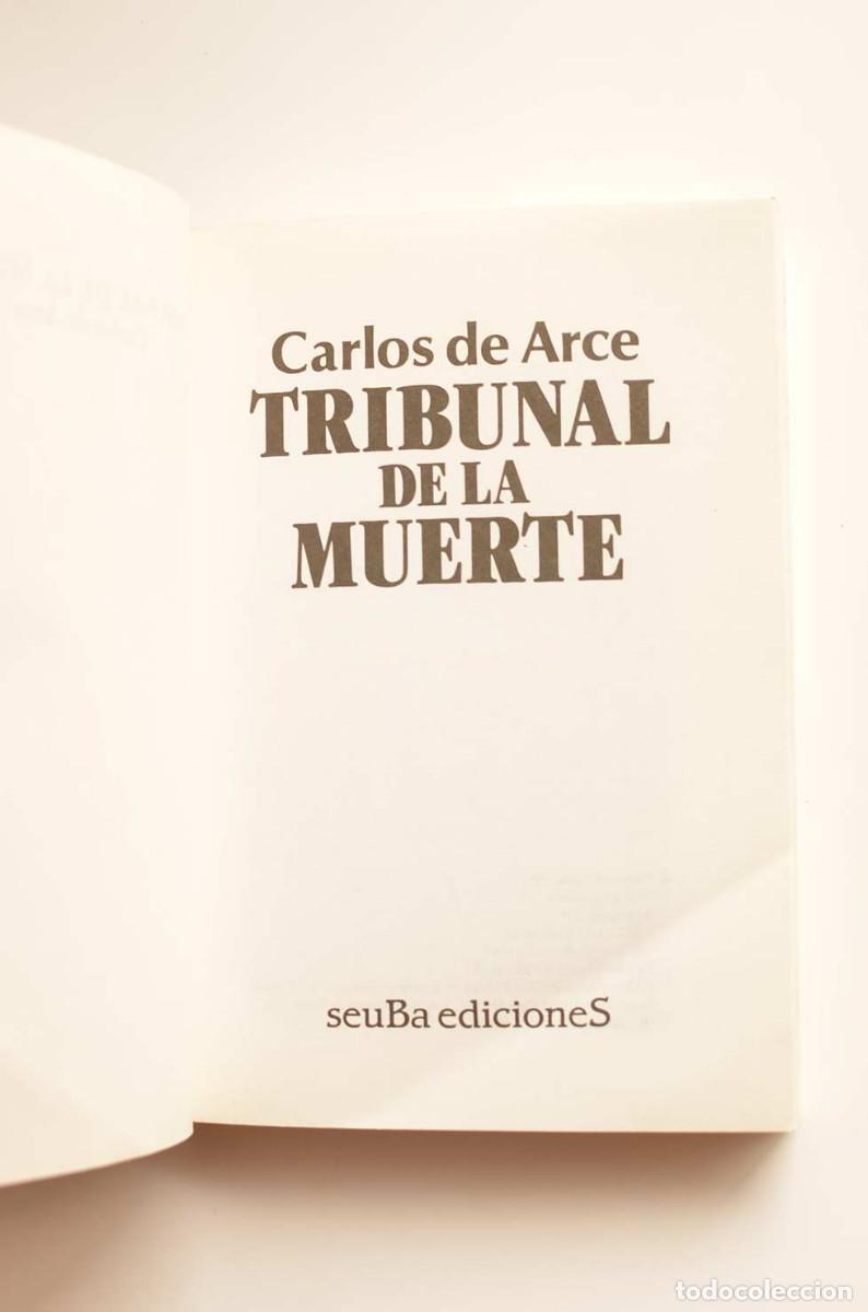 Libros: Tribunal de la muerte - ARCE, Carlos de - Foto 2