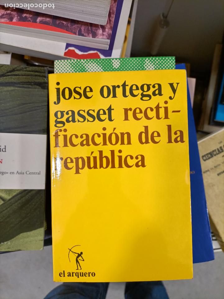 Libros: jose orteg y gasset rectificacion de la republica