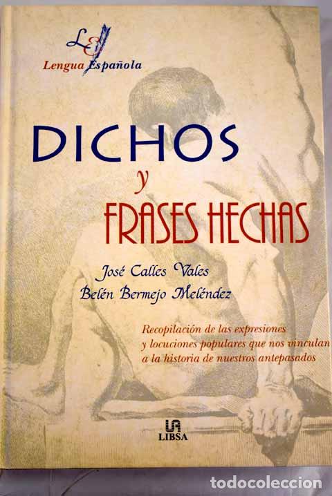 Libros: Dichos y frases hechas - Calles Vales, Jos&eacute; - Foto 1