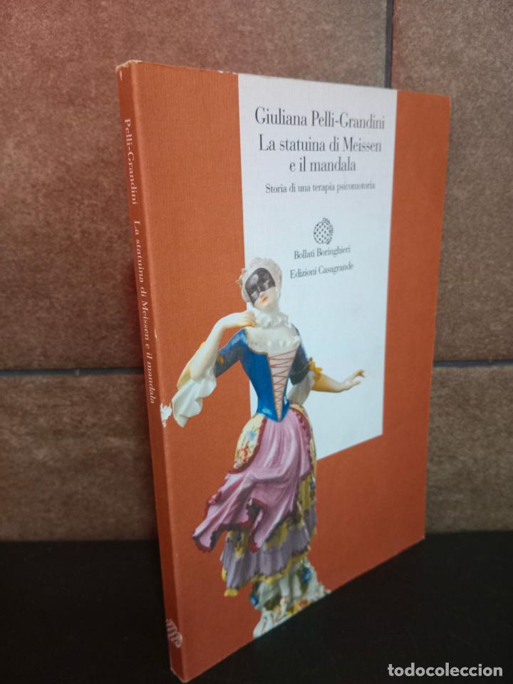 Libros: Psicolog&iacute;a. La statuina di Meissen e il mandala. Storia di una terapia psicomotoria. Giuliana Pelli