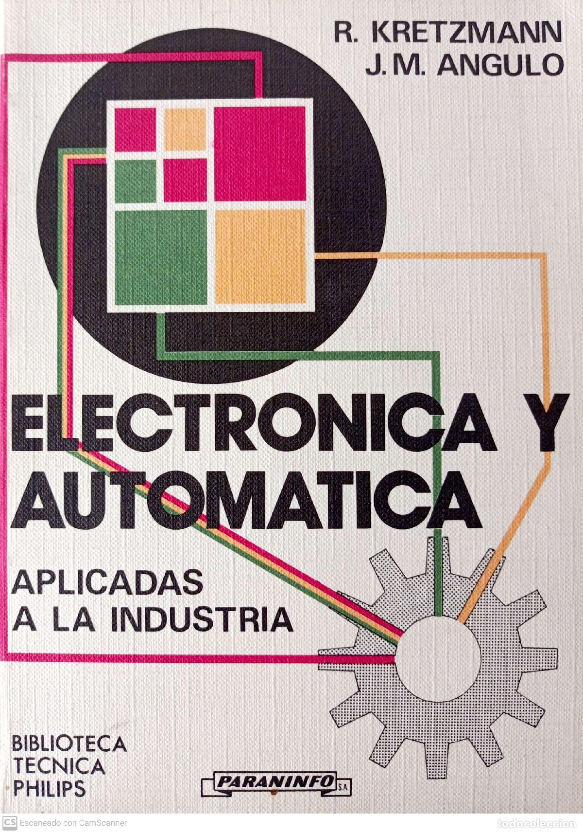 Libros: Electr&oacute;nica y autom&aacute;tica aplicadas a la industria - Kretzmann, R. - Foto 1
