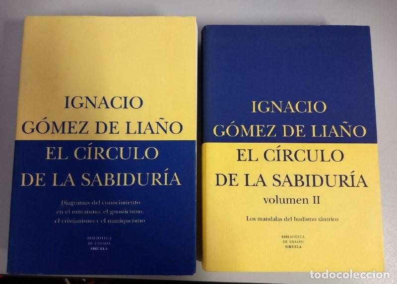 Libros: El c&iacute;rculo de la sabidur&iacute;a (2 vol.). - G&Oacute;MEZ DE LIA&Ntilde;O, Ignacio: - Foto 1