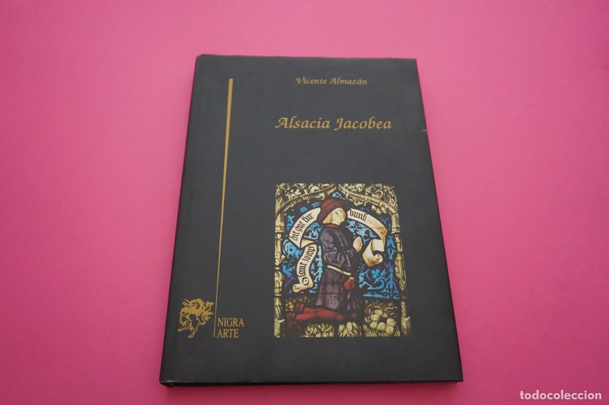 Livres: AMF-19H/ ALSACIA JACOBEA - VICENTE ALMAZAN / NIGRA ARTE