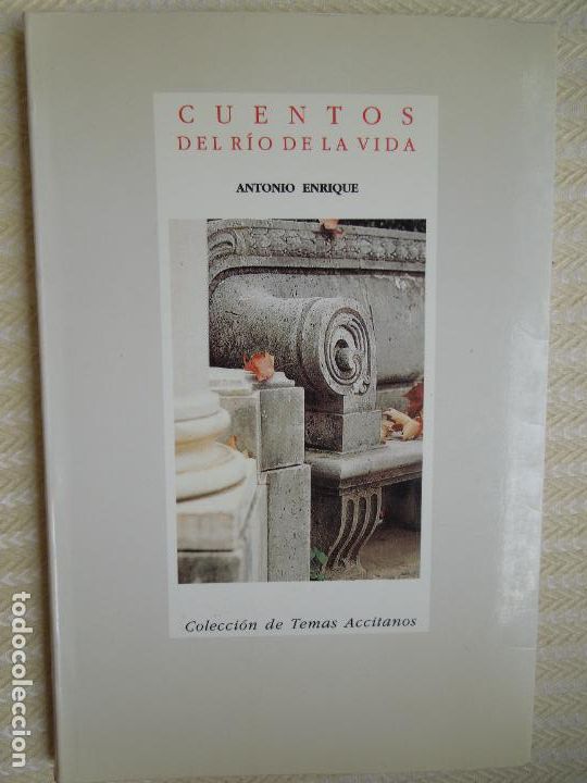 Libros: CUENTOS DEL RIO DE LA VIDA - ANTONIO ENRIQUE - TEMAS ACITANOS - Foto 1