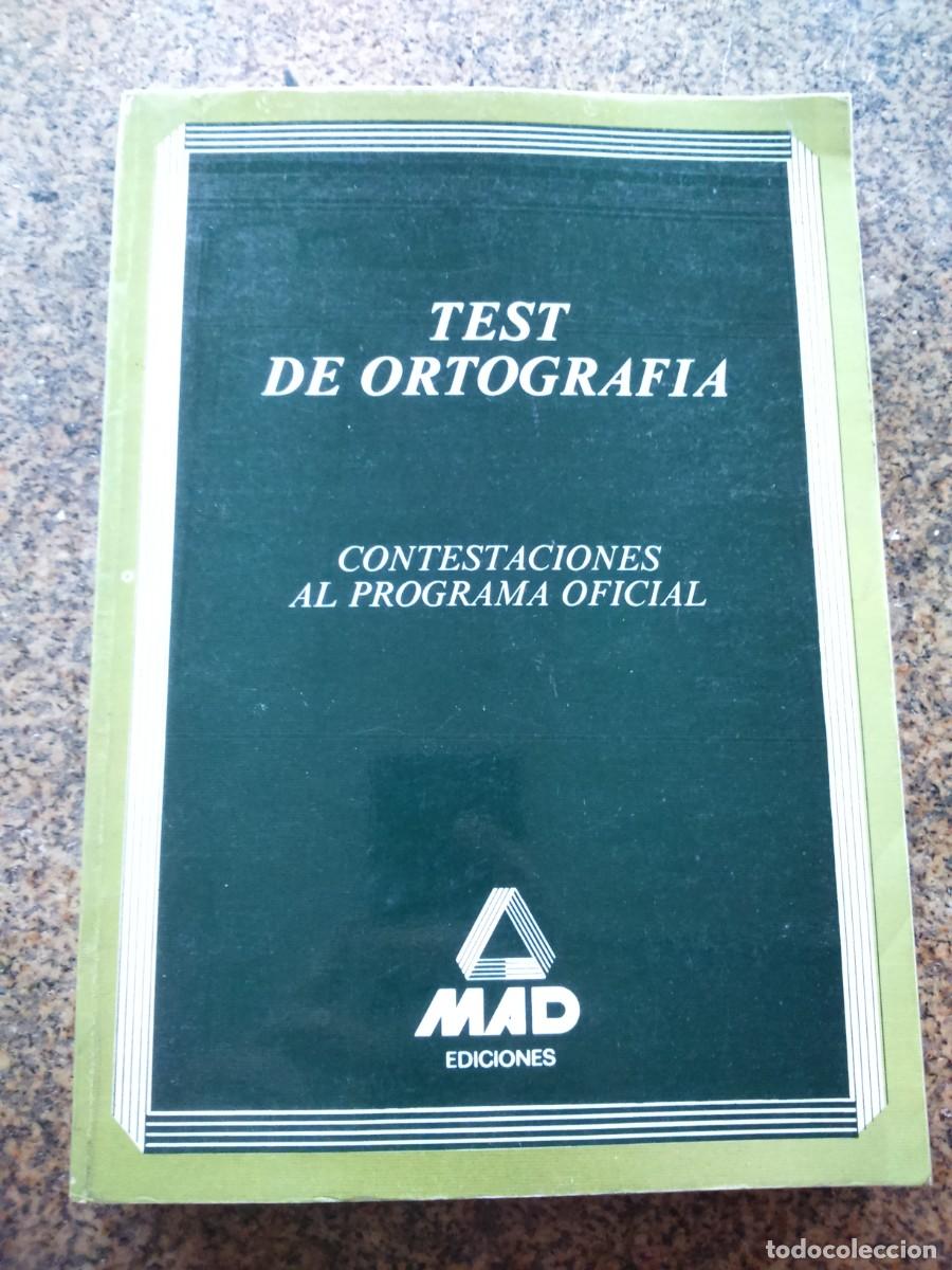 Libros: TEST DE ORTOGRAFIA - CONTESTACIONES AL PROGRAMA OFICIAL -- MAD EDICIONES 1987 -- - Foto 1