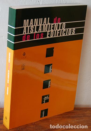 Libri di seconda mano: MANUAL DE AISLAMIENTO DE LOS EDIFICIOS - VV.AA. Coordinadores Luis Jes&uacute;s Arizmendi Barn&eacute;s y Rodolfo